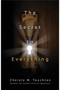 The Secret to Everything