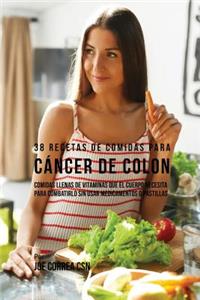 38 Recetas de Comidas Para Cáncer de Colon