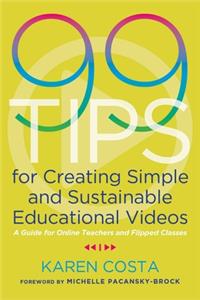 99 Tips for Creating Simple and Sustainable Educational Videos