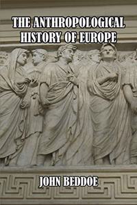 The Anthropological History of Europe