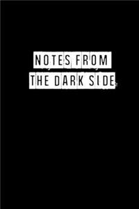 Notes From The Dark Side - 6 x 9 Inches (Funny Perfect Gag Gift, Organizer, Notes, Goals & To Do Lists)