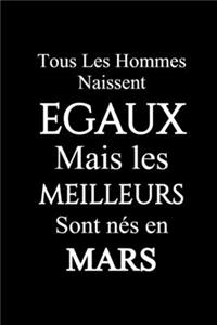 Tous les hommes naissent égaux, mais les meilleurs sont nés en mars