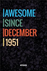 Awesome Since December 1951 Notebook: Vintage Lined Notebook / Journal Diary Gift, 120 Pages, 6x9, Soft Cover, Matte Finish For People Born In December 1951