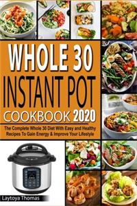 Whole 30 Instant Pot Cookbook 2020