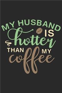 My husband is hotter than my coffee