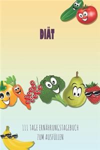 Diät - 111 Tage Ernährungstagebuch zum Ausfüllen