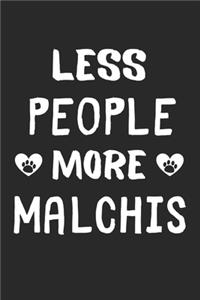 Less People More Malchis