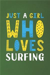 Just A Girl Who Loves Surfing