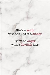 She's A Saint With The Lips Of A Sinner She's An Angel With A Devilish Kiss
