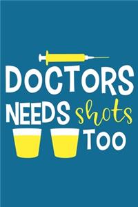 Doctors Needs Shots Too