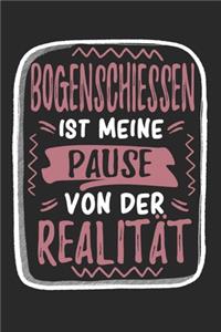 Bogenschiessen Ist Meine Pause Von Der Realität