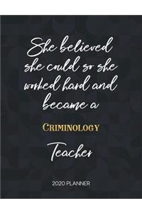 She Believed She Could So She Worked Hard And Became A Criminology Teacher 2020 Planner