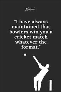 Cricket Notebook Quote 93 Notebook For Cricket Fans and Lovers