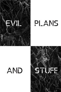 Evil plans and stuff