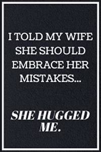 I Told My Wife