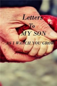 Letters to My Son as I Watch You Grow