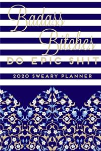 Badass Bitches do Epic Shit 2020 Sweary Planner