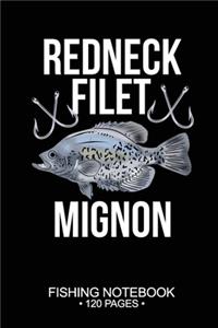 Redneck Filet Mignon Fishing Notebook 120 Pages