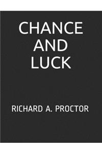 Chance and Luck