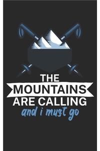 The mountains are calling and i must go
