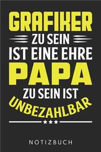 Grafiker Zu Sein Ist Eine Ehre Papa Zu Sein Ist Unbezahlbar