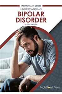 Understanding Bipolar Disorder