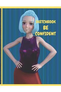 Be Confident Sketch Book