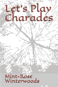 Let's Play Charades