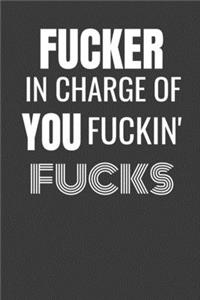 Fucker in Charge of You Fuckin Fucks