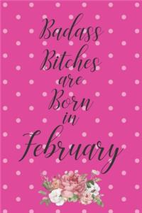 Badass Bitches are Born in February