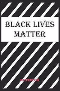 BLACK LIVES MATTER Notebook