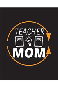 Teacher Mom: Daily, Weekly, Monthly And Yearly Teacher Planner - Academic Year Lesson Plan and Record Book