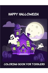 Happy Halloween Coloring Book for Toddlers