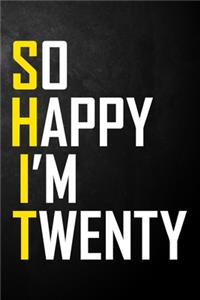 So Happy I'm Twenty