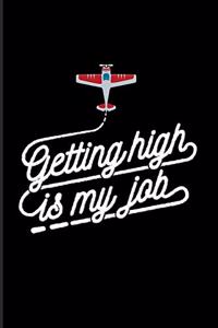 Getting High Is My Job