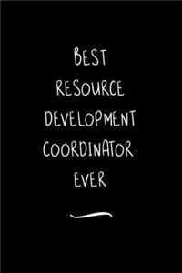 Best Resource Development Coordinator. Ever