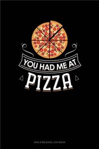 You Had Me At Pizza