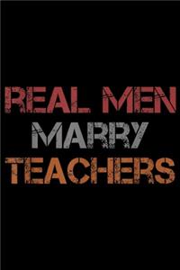 Real Men Marry Teachers