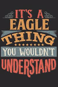 It's A Eagle Thing You Wouldn't Understand