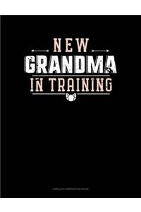 New Grandma In Training