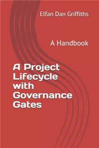 A Project Lifecycle with Governance Gates