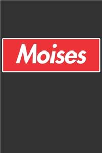 Moises: Moises Planner Calendar Notebook Journal, Personal Named Firstname Or Surname For Someone Called Moises For Christmas Or Birthdays This Makes The Pe