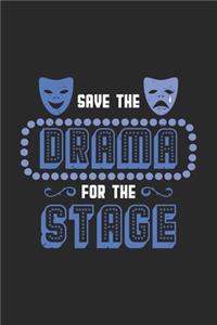 Save The Drama For The Stage