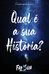 Qual é a sua História?