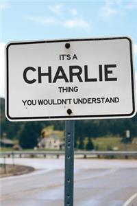It's a Charlie Thing You Wouldn't Understand