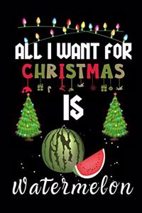 All I Want For Christmas Is Watermelon