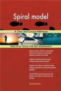 Spiral model: A Clear and Concise Reference