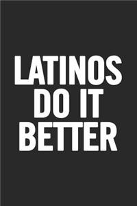Latinos Do It Better