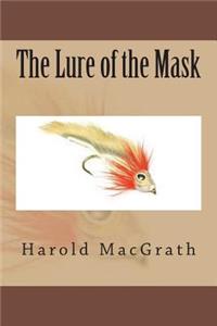 The Lure of the Mask