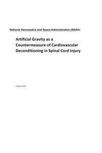Artificial Gravity as a Countermeasure of Cardiovascular Deconditioning in Spinal Cord Injury